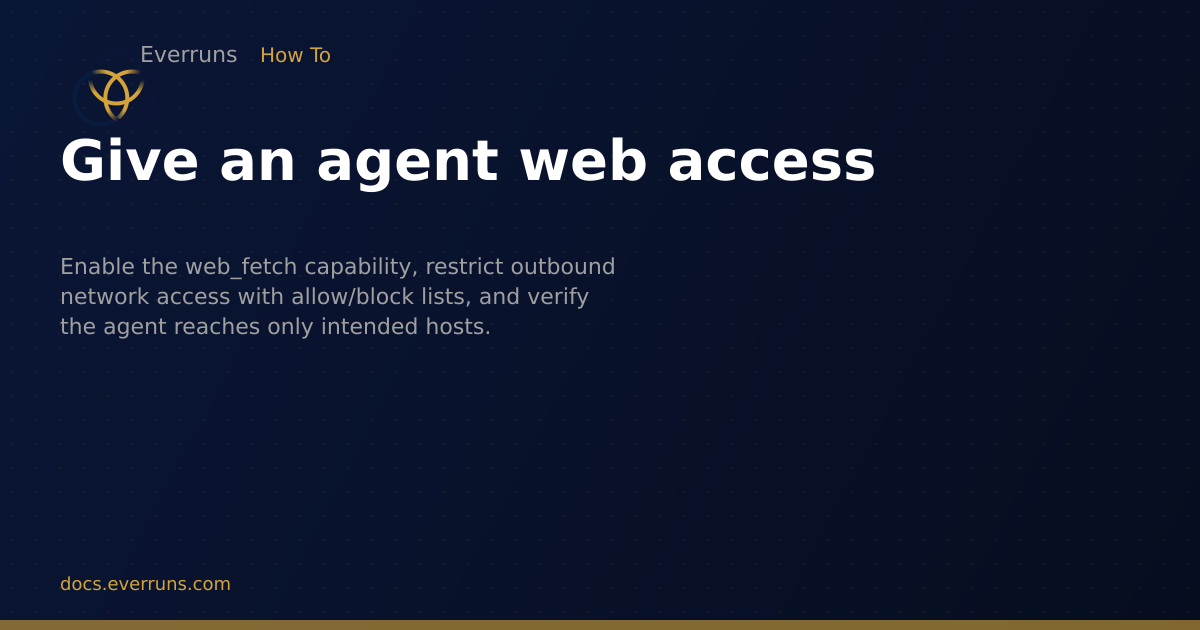 Give an agent web access | Everruns